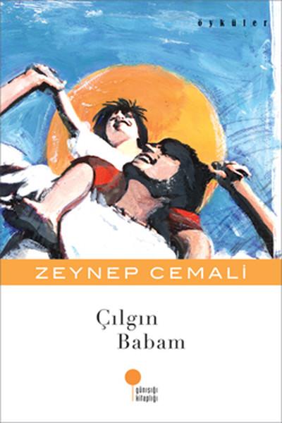 Çılgın Babam | Günışığı Kitaplığı (İnce Kapak)  - Resim 1