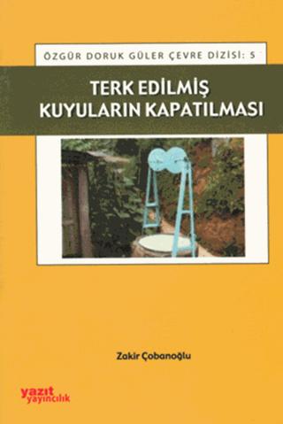 Terk Edilmiş Kuyuların Kapatılması | Yazıt Yayıncılık (Ciltsiz)  - Resim 1