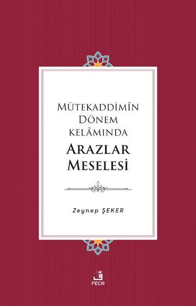Mütekaddimin Dönem Kelamında Arazlar Meselesi | Fecr Yayınları (İnce Kapak)  - Resim 1