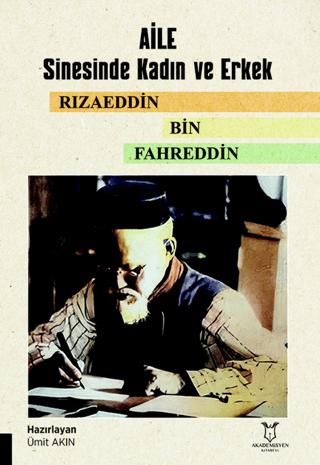 Aile Sinesinde Kadın ve Erkek Rızaeddin Bin Fahreddin | Akademisyen Kitabevi (Ciltsiz)  - Resim 1