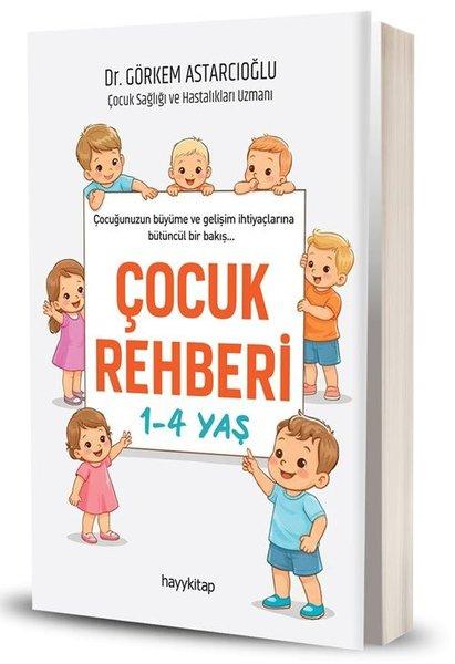 Çocuk Rehberi 1 - 4 Yaş | Hayykitap (İnce Kapak)  - Resim 1