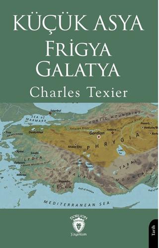 Küçük Asya - Frigya, Galatya | Dorlion Yayınları (Ciltsiz)  - Resim 1