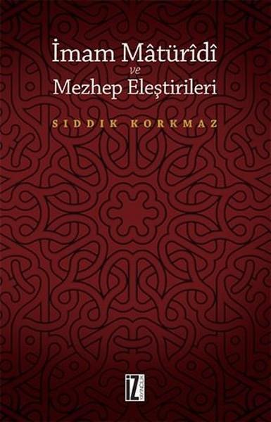 İmam Matüridi ve Mezhep Eleştirileri | İz Yayıncılık (İnce Kapak)  - Resim 1