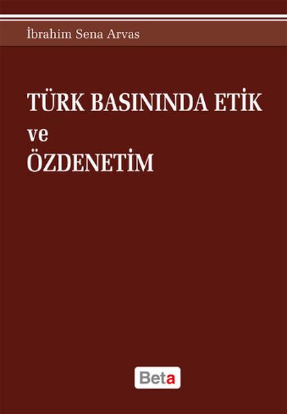 Türk Basınında Etik ve Özdenetim | Beta Yayınları (İnce Kapak)  - Resim 1