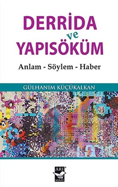 Derrida ve Yapısöküm | Arı Sanat Yayınevi (İnce Kapak)  - Resim 1