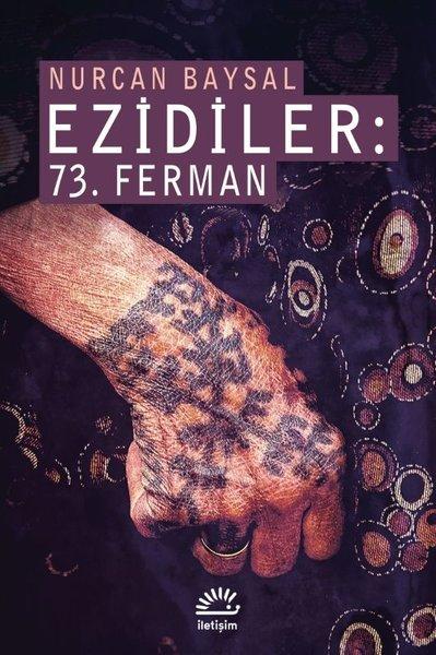 Ezidiler: 73.Ferman | İletişim Yayınları (İnce Kapak)  - Resim 1
