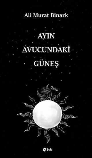 Ayın Avucundaki Güneş