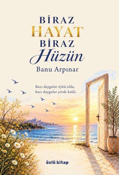 Biraz Hayat Biraz Hüzün | Özlü Kitap (İnce Kapak)  - Resim 1
