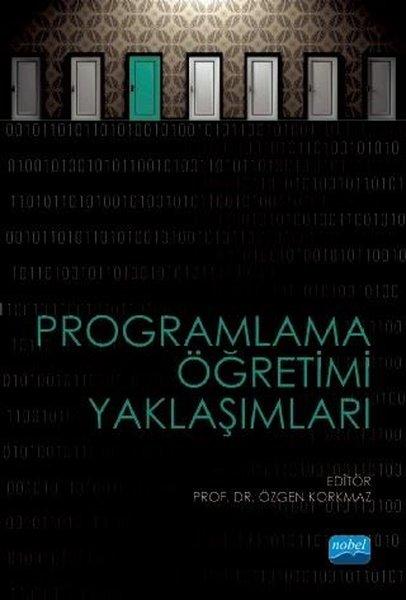 Programlama Öğretimi Yaklaşımları | Nobel Akademik Yayıncılık (İnce Kapak)  - Resim 1