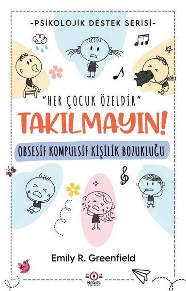 Obsesif Kompulsif Kişilik Bozukluğu - Takılmayın! Psikolojik Destek Serisi | Nesnel Yayınları (İnce Kapak)  - Resim 1