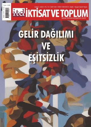 İktisat ve Toplum Dergisi 160. Sayı Gelir Dağılımı ve Eşitsizlik | İktisat ve Toplum Dergisi (Ciltsiz)  - Resim 1