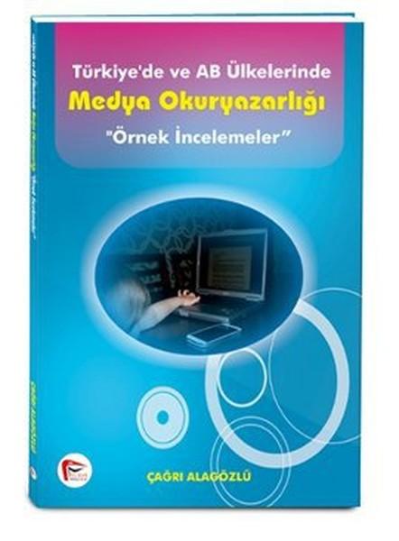 Türkiye'de ve AB Ülkelerinde Medya Okuryazarlığı | Pelikan Yayınları - Akademik Kitaplar Dizisi (İnce Kapak)  - Resim 1