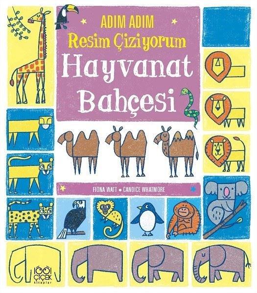 Adım Adım Resim Çiziyorum: Hayvanat Bahçesi | 1001 Çiçek (İnce Kapak)  - Resim 1