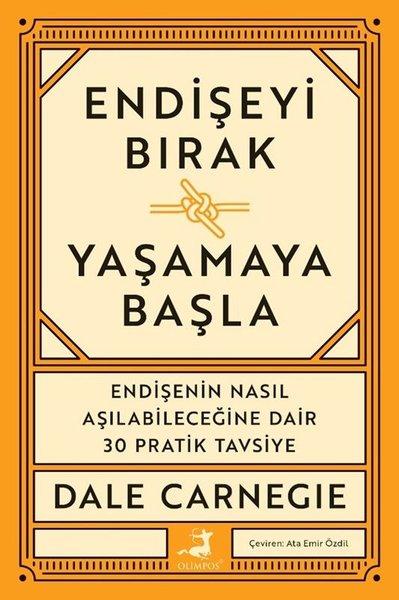 Endişeyi Bırak Yaşamaya Başla | Olimpos Yayınları (İnce Kapak)  - Resim 1