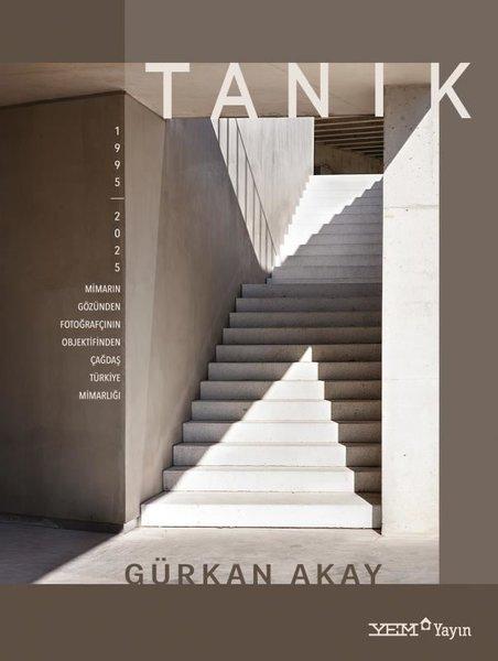 Tanık: Mimarın Gözünden Fotoğrafçının Objektifinden Çağdaş Türkiye Mimarlığı (1995 - 2025) | YEM Yayın (Ciltli)  - Resim 1