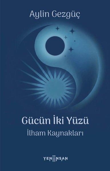 Gücün İki Yüzü: Etki Anahtarları - İlham Kaynakları | Yeni İnsan Yayınevi (İnce Kapak)  - Resim 1