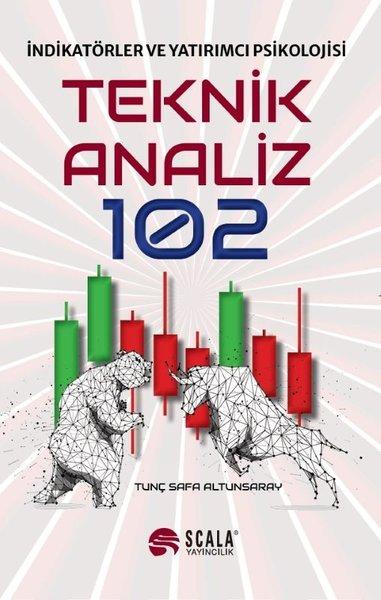 Teknik Analiz 102 - İndikatörler ve Yatırımcı Psikolojisi | Scala Yayıncılık (İnce Kapak)  - Resim 1
