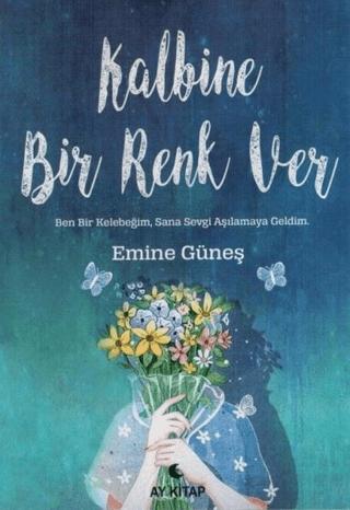 Kalbine Bir Renk Ver
