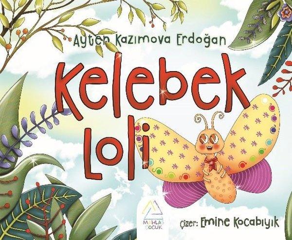 Kelebek Loli | Mahlas Çocuk (İnce Kapak)  - Resim 1