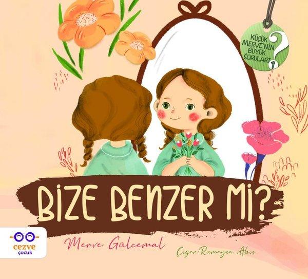 Bize Benzer mi? - Küçük Mervenin Büyük Soruları 2 | Cezve Çocuk (e-Kitap)  - Resim 1