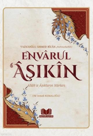 Envarul Aşıkin - Allah'a Aşıkların Nurları | Kitap Kalbi Yayıncılık (Ciltsiz)  - Resim 1