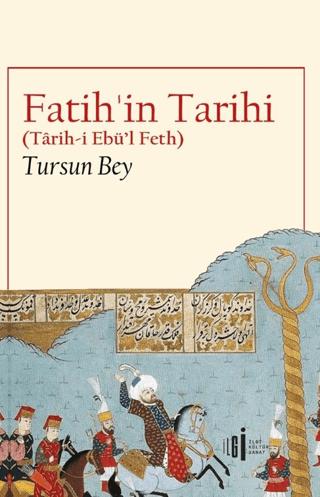 Fatih’in Tarihi (Tarih-i Ebü’l Feth) | İlgi Kültür Sanat Yayınları (Ciltsiz)  - Resim 1