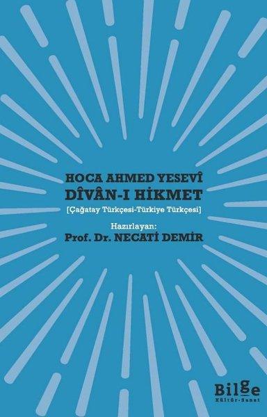 Divan-ı Hikmet: Çağatay Türkçesi - Türkiye Türkçesi | Bilge Kültür Sanat (İnce Kapak)  - Resim 1