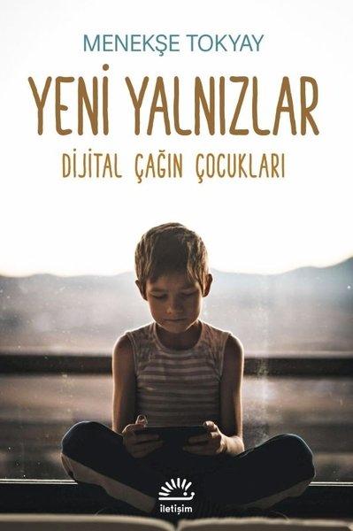 Yeni Yalnızlar - Dijital Çağın Çocukları | İletişim Yayınları (İnce Kapak)  - Resim 1