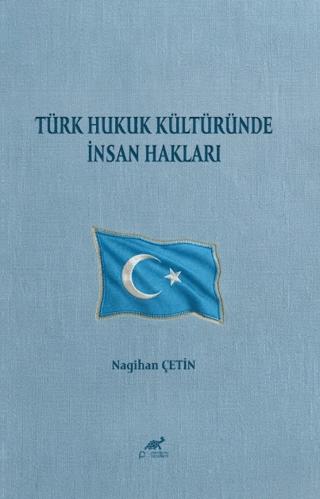 Türk Hukuk Kültüründe İnsan Hakları | Paradigma Akademi Yayınları (Ciltsiz)  - Resim 1