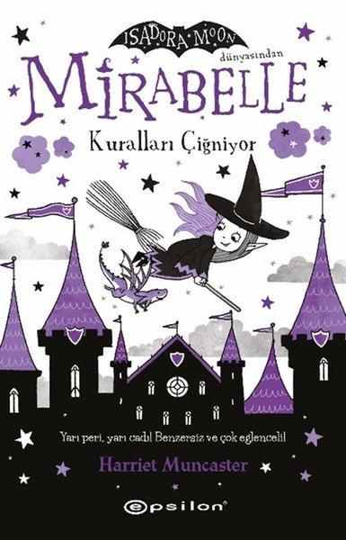 Mirabelle 2 - Kuralları Çiğniyor - Isadora Moon Dünyasından | Epsilon Yayınevi (İnce Kapak)  - Resim 1