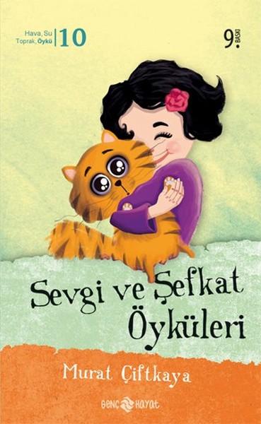 Sevgi ve Şefkat Öyküleri | Genç Hayat (İnce Kapak)  - Resim 1