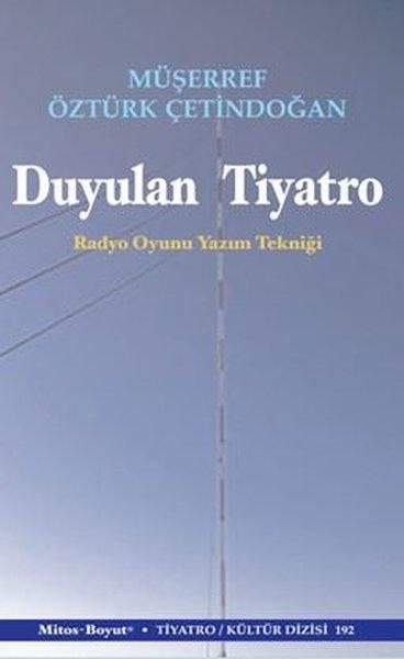 Duyulan Tiyatro - Radyo Oyun Yazım Tekniği | Mitos Boyut Yayınları (İnce Kapak)  - Resim 1