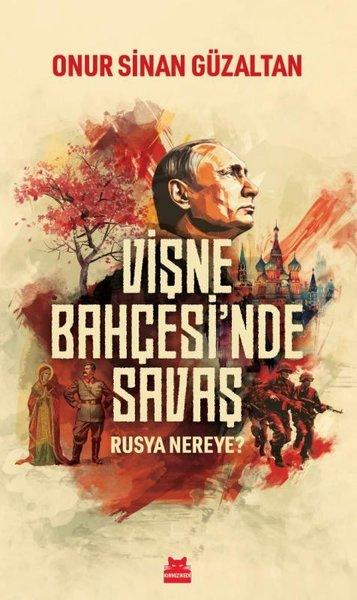 Vişne Bahçesi'nde Savaş - Rusya Nereye? | Kırmızı Kedi (İnce Kapak)  - Resim 1