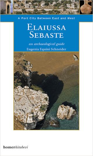 Elaiussa Sebaste an Archaeological Guide | Homer Kitabevi (Ciltsiz)  - Resim 1