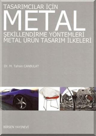Tasarımcılar İçin Metal Şekillendirme Yöntemleri - Metal Ürün Tasarım İlkeleri | Birsen Yayınevi (Ciltsiz)  - Resim 1