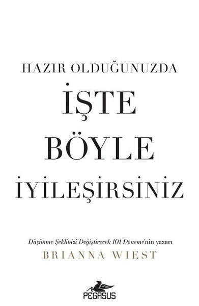 Hazır Olduğunuzda İşte Böyle İyileşirsiniz | Pegasus (İnce Kapak)  - Resim 1