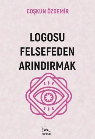 Logosu Felsefeden Arındırmak