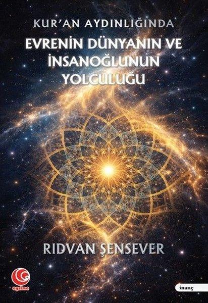 Kur'an Aydınlığında Evrenin Dünyanın ve İnsanoğlunun Yolculuğu | Aysima Yayınları (İnce Kapak)  - Resim 1
