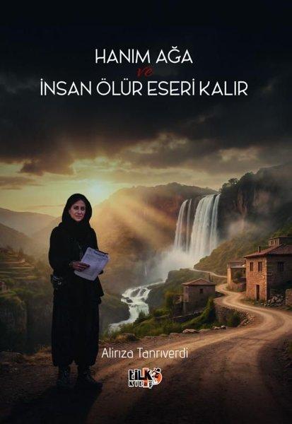 Hanım Ağa ve İnsan Ölür Eseri Kalır | Tilki Kitap (İnce Kapak)  - Resim 1