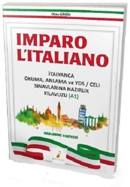 Imparo L'italiano-İtalyanca Okuma Anlama ve YDS Sınavlarına Hazırlık Kılavuzu A1 | Pelikan Yayınları (İnce Kapak)  - Resim 1