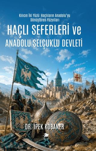 Haçlı Seferleri ve Anadolu Selçuklu Devleti | Manas Yayıncılık (Ciltsiz)  - Resim 1