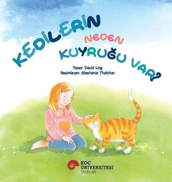 Kedilerin Neden Kuyruğu Var? | Koç Üniversitesi Yayınları (İnce Kapak)  - Resim 1
