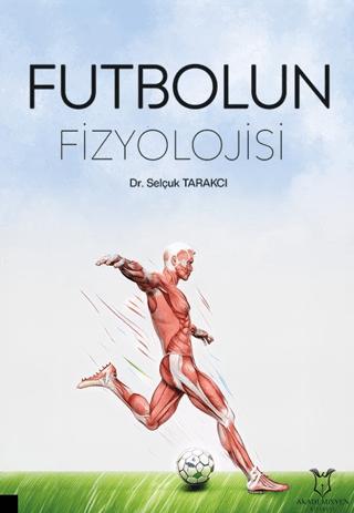 Futbolun Fizyolojisi | Akademisyen Kitabevi (Ciltsiz)  - Resim 1