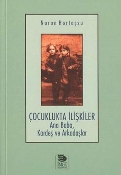 Çocuklukta İlişkiler | İmge Kitabevi (İnce Kapak)  - Resim 1