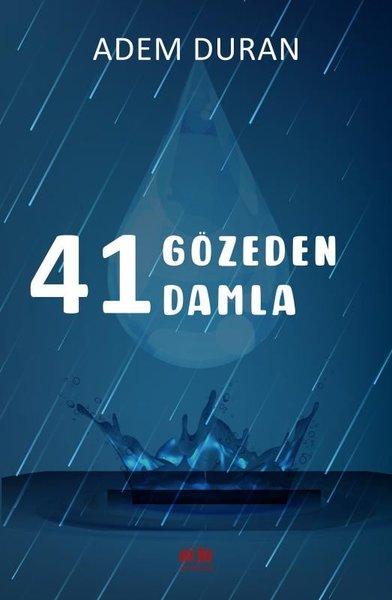 41 Gözeden 41 Damla | Akıl Fikir Yayınları (İnce Kapak)  - Resim 1