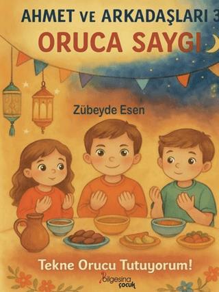 Ahmet ve Arkadaşları 3 - Oruca Saygı