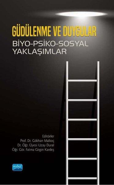 Güdülenme ve Duygular: Biyo-Psiko-Sosyal Yaklaşımlar | Nobel Akademik Yayıncılık (İnce Kapak)  - Resim 1