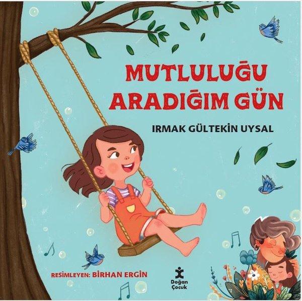 Mutluluğu Aradığım Gün | Doğan Çocuk (İnce Kapak)  - Resim 1