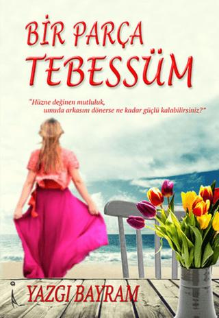 Bir Parça Tebessüm | İkinci Adam Yayınları (Ciltsiz)  - Resim 1