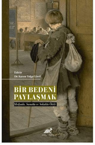 Bir Bedeni Paylaşmak | Paradigma Akademi Yayınları (Ciltsiz)  - Resim 1